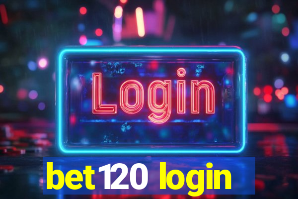 bet120 login